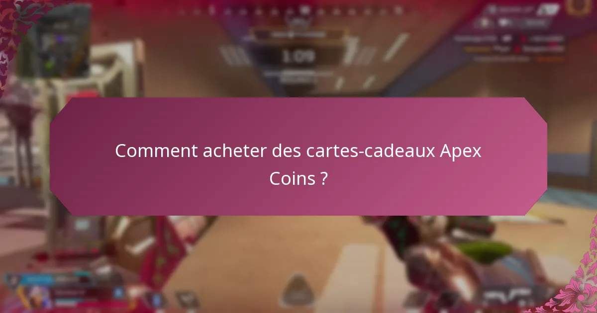 Comment échanger des cartes-cadeaux Apex Coins ?