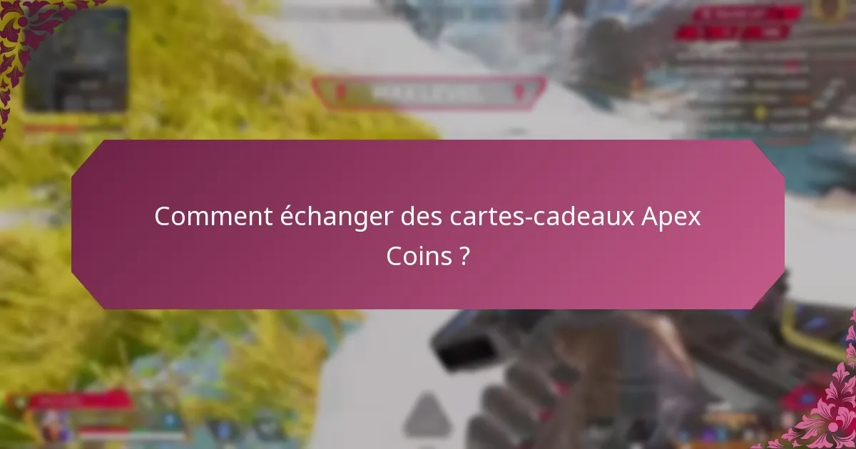 À quoi puis-je utiliser les cartes-cadeaux Apex Coins ?