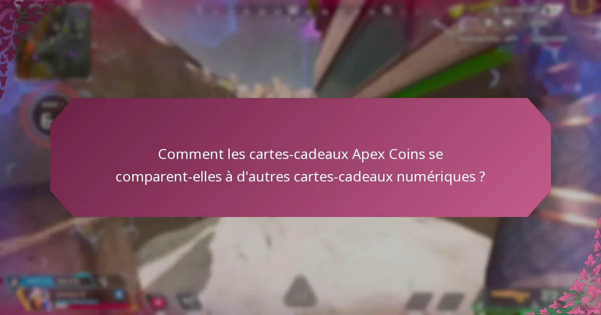 Quelles sont les conditions d’utilisation des cartes-cadeaux Apex Coins ?