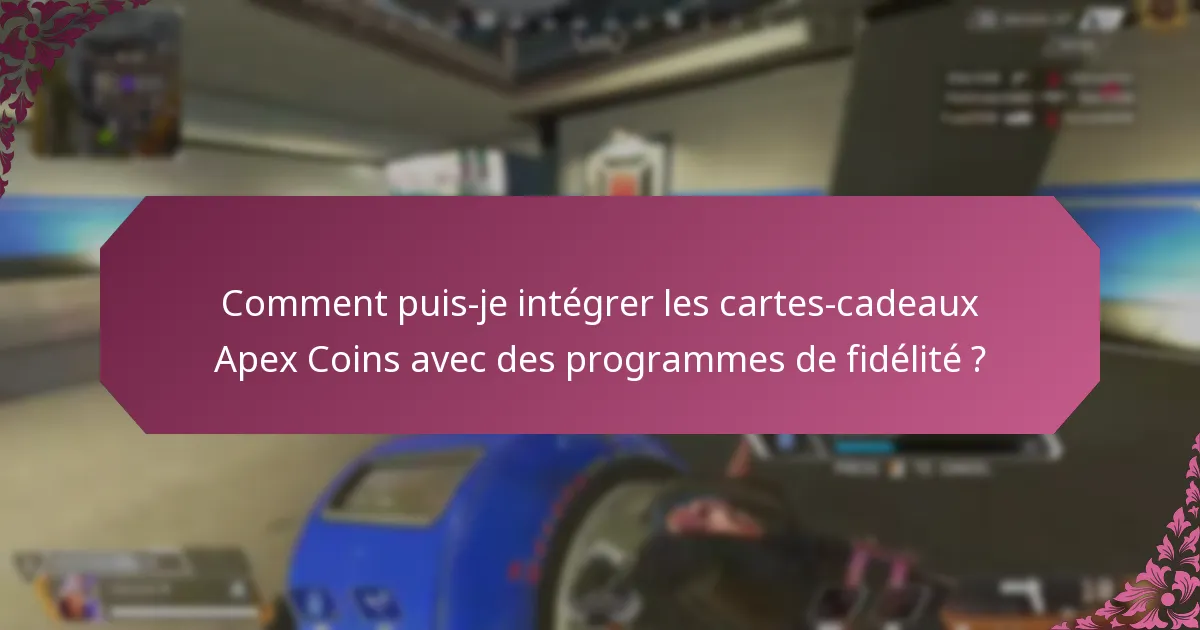 Quels sont les avantages d’utiliser les cartes-cadeaux Apex Coins avec d’autres récompenses ?