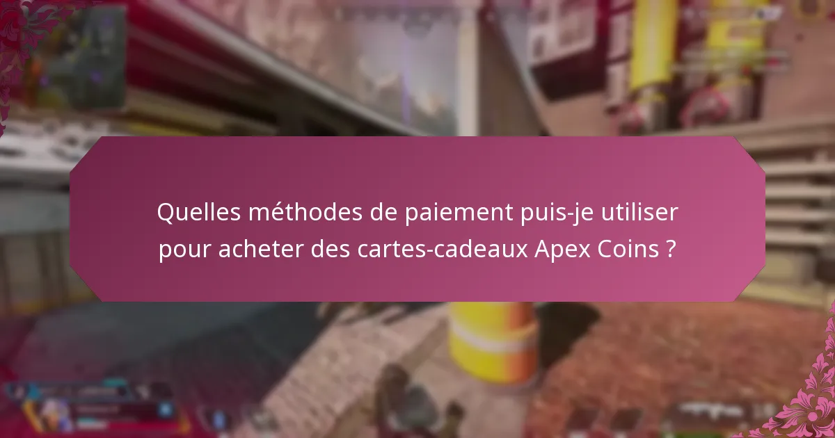 Où puis-je trouver des cartes-cadeaux Apex Coins et vérifier leur disponibilité ?
