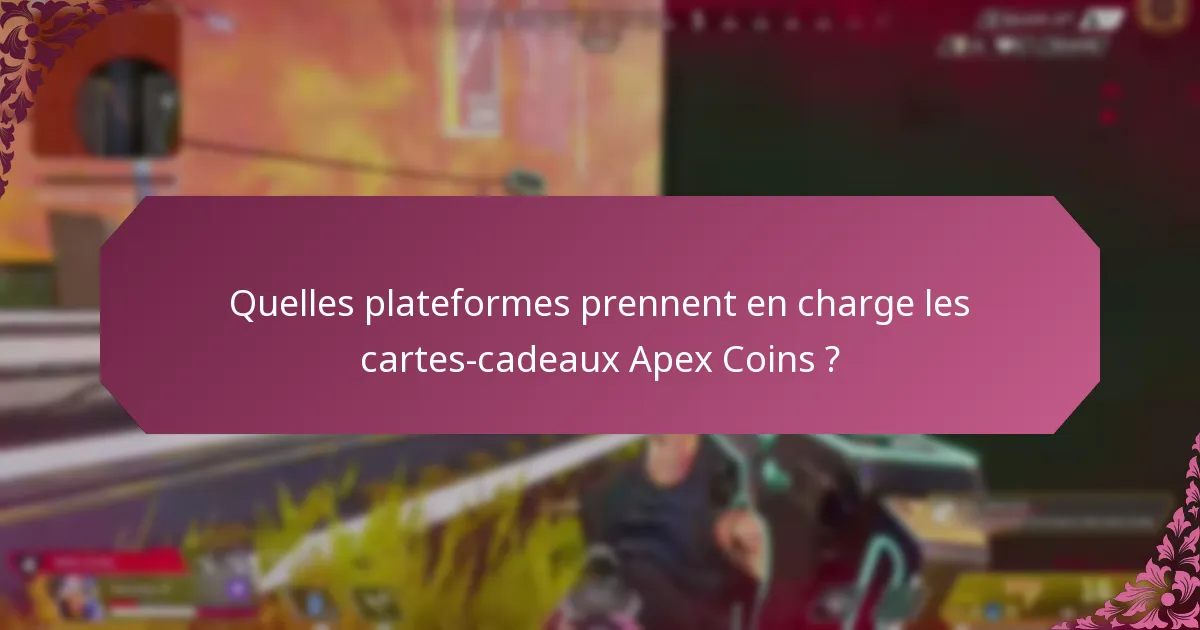 Où pouvez-vous acheter des cartes-cadeaux Apex Coins ?