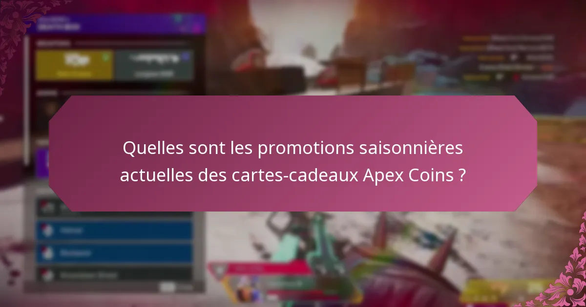Quelles sont les questions courantes sur les promotions de cartes-cadeaux Apex Coins ?